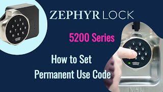 Zephyr Lock 5200 Series How To Set Permanent Use Code