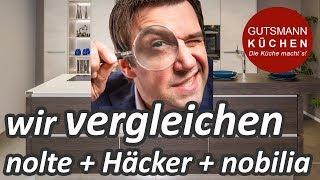 Wir vergleichen unsere Hersteller: nolte Küchen, Häcker und nobilia