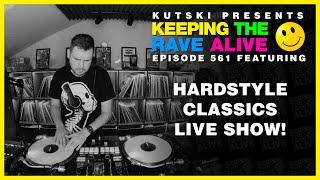 KTRA Episode 652: Classic Hardstyle Live Show!!!!