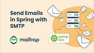 Spring Boot - Send Email via SMTP - Tutorial by Mailtrap