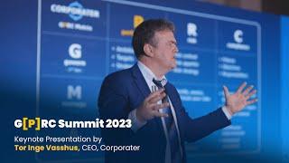 The keynote presentation by Corporater CEO, Tor Inge Vasshus, at the G[P]RC Summit 2023