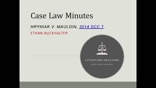 Case Law Minutes #29 Hryniak v Mauldin: The law on Motion for Summary Judgement in Canada