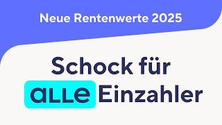 NEUE Rentenwerte 2025: Schock für ALLE Einzahler!