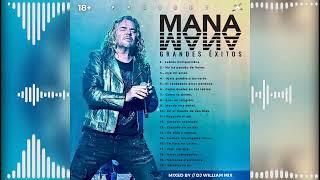 20 ÉXITOS DE MANÁ MIX - GRANDES ÉXITOS · @DjWilliamMix