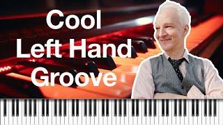 The Coolest Left Hand Groove for Soul Piano, R&B, Funky Piano