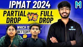 Partial vs Full Drop for IPMAT | Experience of IPM Students | IPMAT | Myprepway by Bhavya Taneja