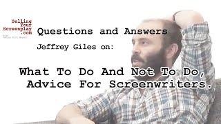 What To Do and Not To Do, Advice for Screenwriters....