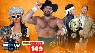 EPW Wrestling Episode #149 | NWA Star AJ CAZANA Battles for the EPW CHAMPIONSHIP!