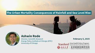 The Urban Mortality Consequences of Rainfall and Sea Level Rise | Ashwin Rode