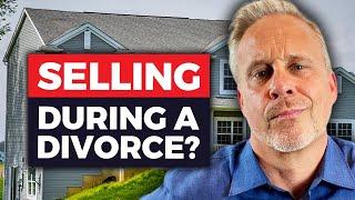 Selling your Home During a Divorce - 7 Things to Consider