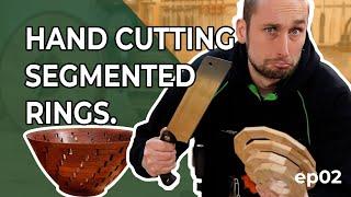 Cutting Segmented Rings By Hand  (No Table Saw Segmented Turning) | The Woodturning Challenge Ep 02