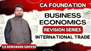 International Trade | CA Foundation Revision | Business Economics Chapter 9 | Jan 2025