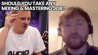 Should You Take Any Mixing & Mastering Job?