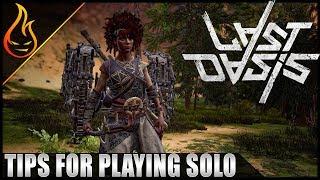 Tips For Playing Solo Last Oasis