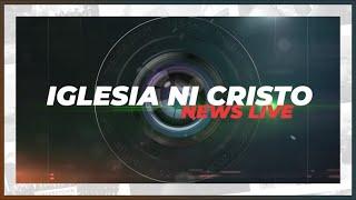 Iglesia Ni Cristo News Live | January 07, 2025 @ 6:00 PM PHT