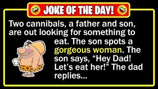  BEST JOKE OF THE DAY! - Two cannibals were looking for something to eat... | Funny Dad Jokes