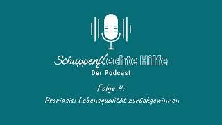 Folge 4 - Psoriasis: Lebensqualität zurückgewinnen