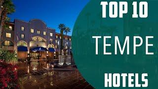 Top 10 Best Hotels to Visit in Tempe | USA - English