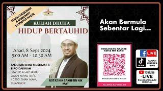 Syeikh Nik Bakri Nik Mat - Kuliah Dhuha Hidup Bertauhid