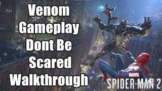 Marvel's Spider-Man 2 - Don't Be Scared - Venom Full Gameplay