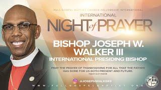 Full Gospel Baptist Church Fellowship Int'l Night of Prayer