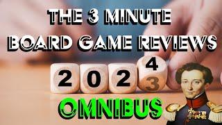 3 minute board game reviews 2024 omnibus