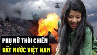 Phụ Nữ Thời Chiến Đất Nước Việt Nam