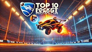 Top 10 Rocket League Goals of All Time!