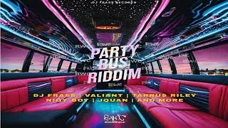 Party Bus Riddim {Mix} DJ Frass Records / Jquan, Nigy Boy, Valiant, Tarrus Riley.