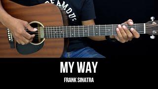 My Way - Frank Sinatra | EASY Guitar Tutorial with Chords - Guitar Lessons