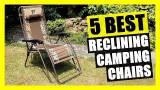 TOP 5: Best Reclining Camping Chair | Comfortable and Safe