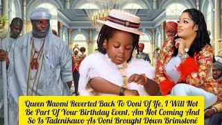 Queen Naomi Reverted Back To Ooni Of Ife, I Will Not Be Part Of Your Birthday Event