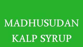 MADHUSUDAN KALP SYRUP