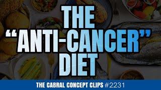 The “Anti Cancer” Diet (The healthiest diet) | Dr. Stephen Cabral