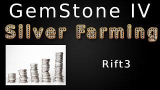 GemStone IV - Silver Farming - Rift3