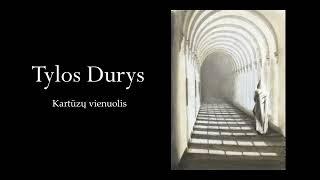 ️ Tylos Durys - kartūzų vienuolis