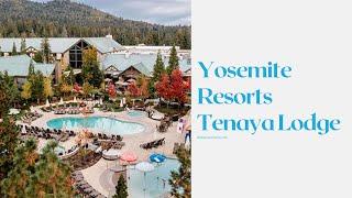 Yosemite Resorts Tenaya Lodge