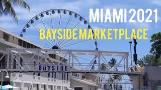BAYSIDE MARKETPLACE - Downtown Miami Marina - Yachts Shopping Miami Walking Tour 2021