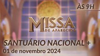 Missa 9h  | Santuário Nacional de Aparecida 01/11/2024