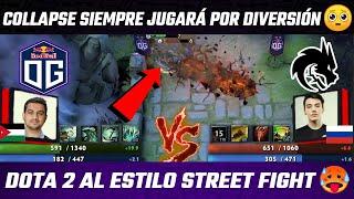 TS.COLLAPSE EN UN VERSUS GOSU CONTRA OG.ATF!SU RISA SIMBOLO DE JUGAR DOTA 2 SOLO POR DIVERSIÓN