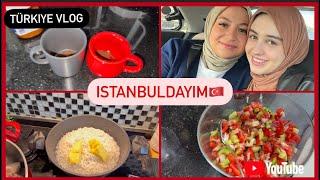 Türkiyedeyim ️ | istanbulda bir günümüz |Türkiye Vlog| Yemek hazirligi| Kahvalti hazirligi