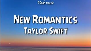 Taylor Swift - New Romantics (Lyrics)