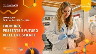 Trentino, presente e futuro delle Life Science