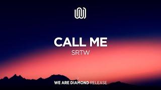 SRTW - Call Me