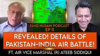 What Will the Next War Look Like? | Ft. Air Vice Marshal (R) Ateeb Siddiqui | Ep 11 #FHP