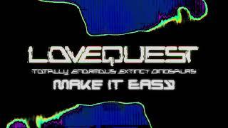 Lovequest with Totally Enormous Extinct Dinosaurs - Make It Easy [Ultra Records]