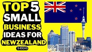  Small Business Idea for New Zealand in 2023 - Profitable Business Ideas in New Zealand 2022