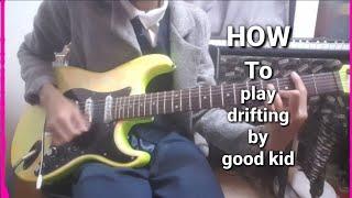 How to Play Drifting By @Good Kid (the most accurate by far)