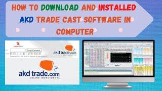 How to Installed AKD Cast Trade Software on the computer I 2021