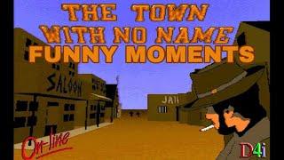 The Town With No Name - Funny Moments Compilation